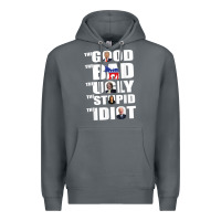 Rock The Good The Bad The Ugly The Stupid The Idiot Politics TShirt Premium Hoodie - minhPixels