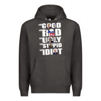 Smoke The Good The Bad The Ugly The Stupid The Idiot Politics TShirt Premium Hoodie - minhPixels