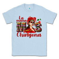 Dusty Blue La mama mos Chingona Classic Tee - NancyCooperArtShop
