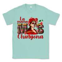 Seafoam La mama mos Chingona Classic Tee - NancyCooperArtShop