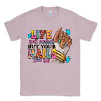 Lilac Life isn't perfect but your nails can be Classic Tee - RanaPortraitStore