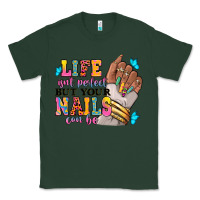 Sports Green Life isn't perfect but your nails can be Classic Tee - RanaPortraitStore
