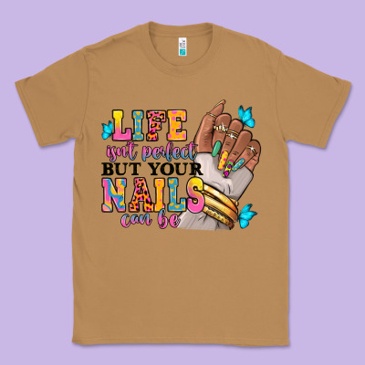 Life Isn't Perfect But Your Nails Can Be Classic Tee Designed By Ranaportraitstore