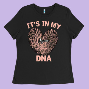 It S I My Japan Dna Ladies Tee Designed By Bettercallsaul