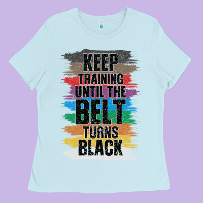 Black Belt Martial Art Training Karate Taekwondo Ladies Tee Designed By Bettercallsaul