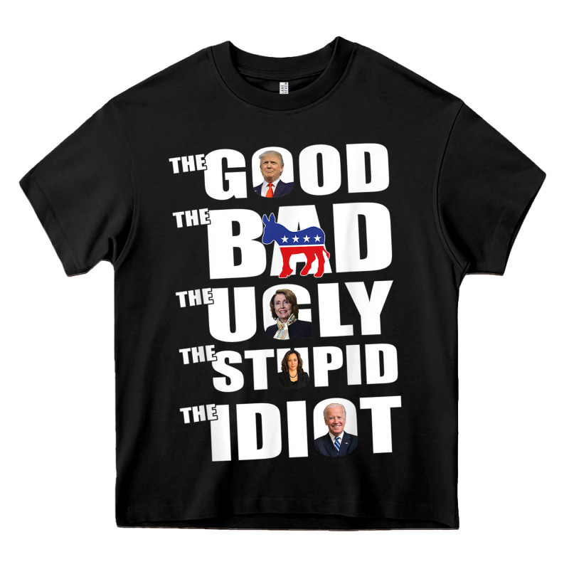 The Good The Bad The Ugly The Stupid The Idiot Politics Tshirt Heavy Core Tee by minhPixels | Teevron