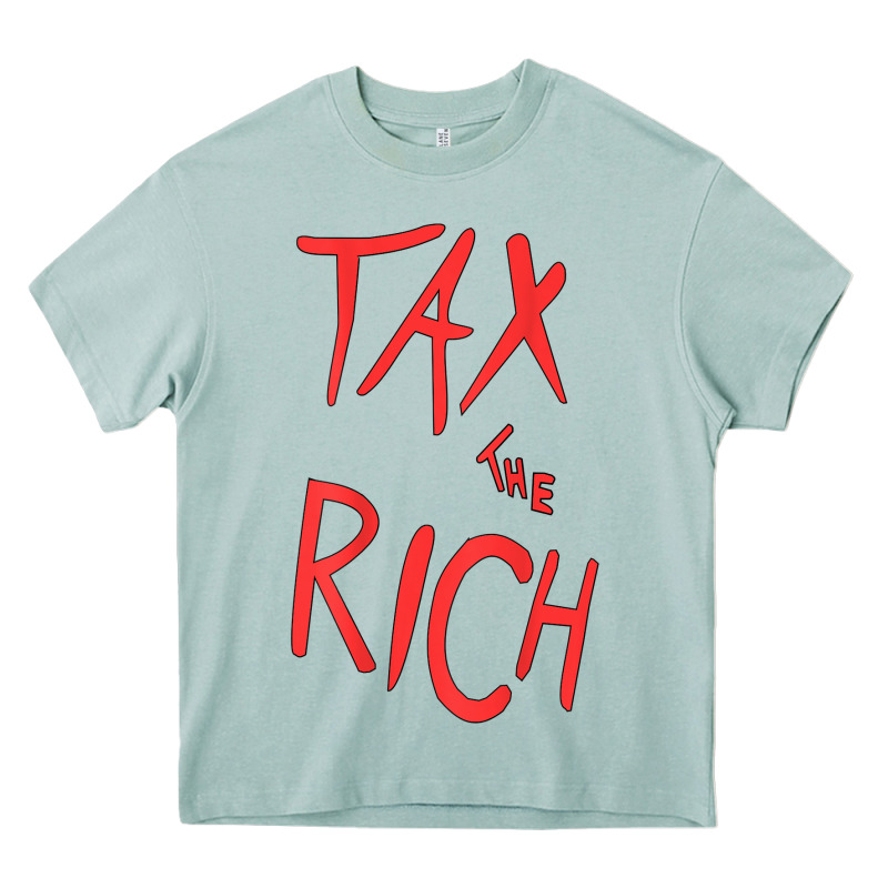 Tax The Rich Shirt (on Back)political T Shirts For Women Men T Shirt Heavy Core Tee by minhPixels | Teevron