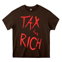 Chocolate Brown tax the rich shirt (on back)political t shirts for women men t shirt Heavy Core Tee - minhPixels