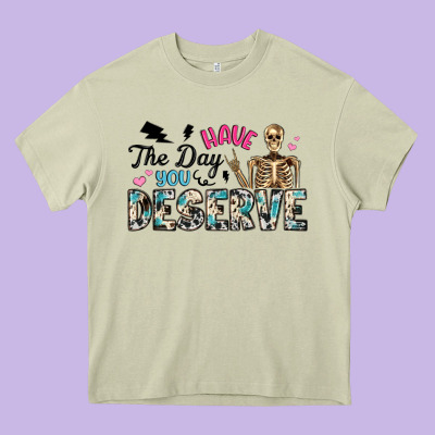 Have The Day You Deserve Heavy Core Tee Designed By Artiststas