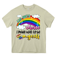 Mossy the only choice i made was to be myself Heavy Core Tee - Artiststas