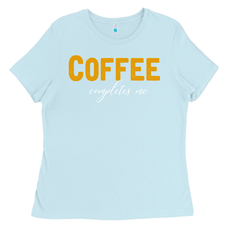 Coffee Completes Me Ladies Tee by Bettercallsaul | Teevron