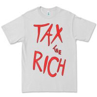 Tax The Rich Shirt (on Back)political T Shirts For Women Men T Shirt Premium Tee | Teevron