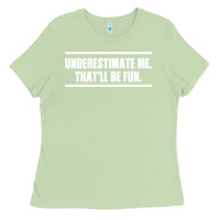 Matcha Underestimate Me That ll be Fun Ladies Tee - Bettercallsaul
