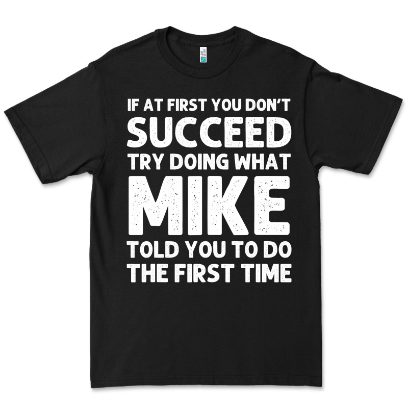 Mike Gift Name Personalized Birthday Funny Christmas Joke Premium Tee by minhPixels | Teevron