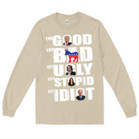 Mushroom The Good The Bad The Ugly The Stupid The Idiot Politics TShirt Long Sleeve Tee - minhPixels