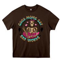 Chocolate Brown good moms say bad words Heavy Core Tee - Artiststas