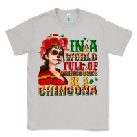 Moon Dust In a world full of princesses be a chingona Classic Tee - NancyCooperArtShop