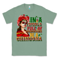 Sage In a world full of princesses be a chingona Classic Tee - NancyCooperArtShop