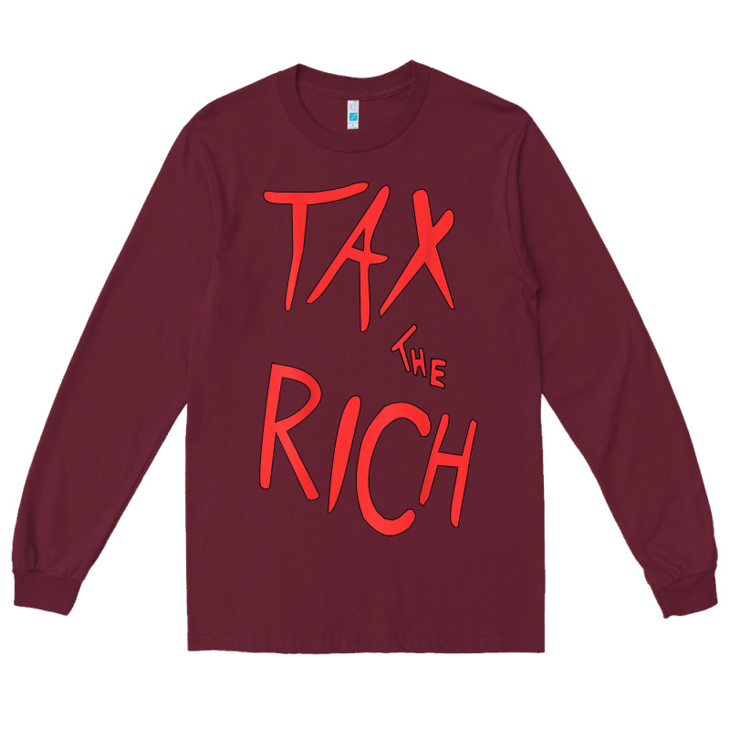 Tax The Rich Shirt (on Back)political T Shirts For Women Men T Shirt Long Sleeve Tee by minhPixels | Teevron