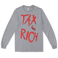 Heather Grey tax the rich shirt (on back)political t shirts for women men t shirt Long Sleeve Tee - minhPixels