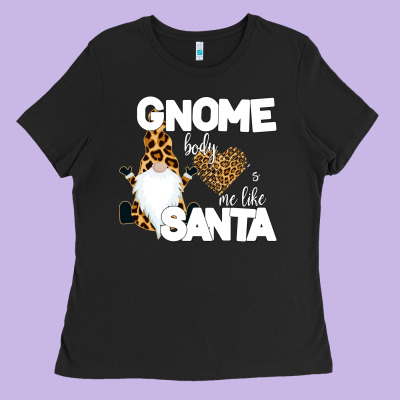 Gnome Body S Me Like Santa Ladies Tee Designed By Bettercallsaul