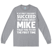 Heather Grey mike gift name personalized birthday funny christmas joke Long Sleeve Tee - minhPixels