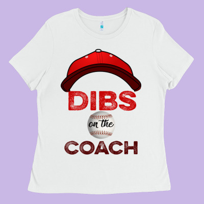 Dibs On The Coach Baseball Ladies Tee Designed By Bettercallsaul