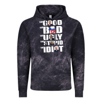 Cloud Black The Good The Bad The Ugly The Stupid The Idiot Politics TShirt Vintage Hoodie - minhPixels