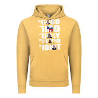Vintage Mustard The Good The Bad The Ugly The Stupid The Idiot Politics TShirt Vintage Hoodie - minhPixels