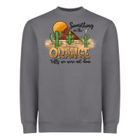 Storm Something In The Orange Tells We Were Not Done Heavyweight Sweatshirt - CowhideDigitalArt