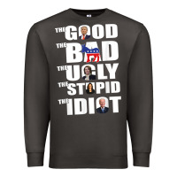 Smoke The Good The Bad The Ugly The Stupid The Idiot Politics TShirt Premium Sweatshirt - minhPixels