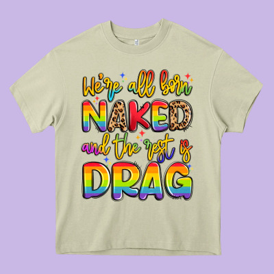 We're All Naked And The Rest Is Drag Heavy Core Tee Designed By Artiststas