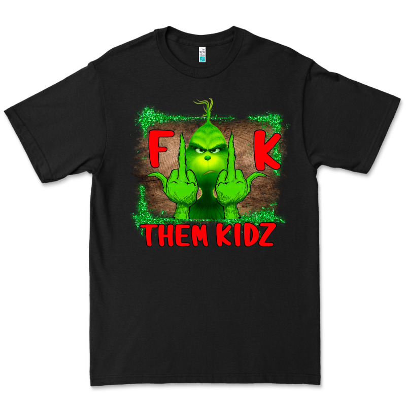 Fuck Them Kids Grinch Premium Tee by Bettercallsaul | Teevron