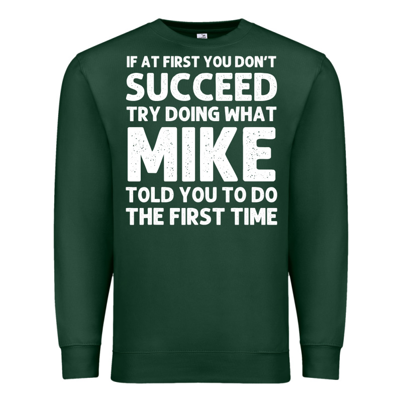 Mike Gift Name Personalized Birthday Funny Christmas Joke Premium Sweatshirt by minhPixels | Teevron