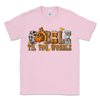 Bubblegum Pink Gobble Til You Wobble with Turkey Classic Tee - texasbilliewilder