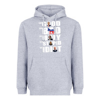 Heather Grey The Good The Bad The Ugly The Stupid The Idiot Politics TShirt Heavyweight Hoodie - minhPixels