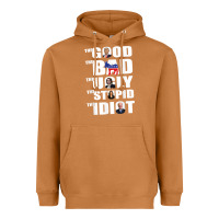 Meerkat The Good The Bad The Ugly The Stupid The Idiot Politics TShirt Heavyweight Hoodie - minhPixels