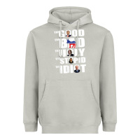 Moon Dust The Good The Bad The Ugly The Stupid The Idiot Politics TShirt Heavyweight Hoodie - minhPixels