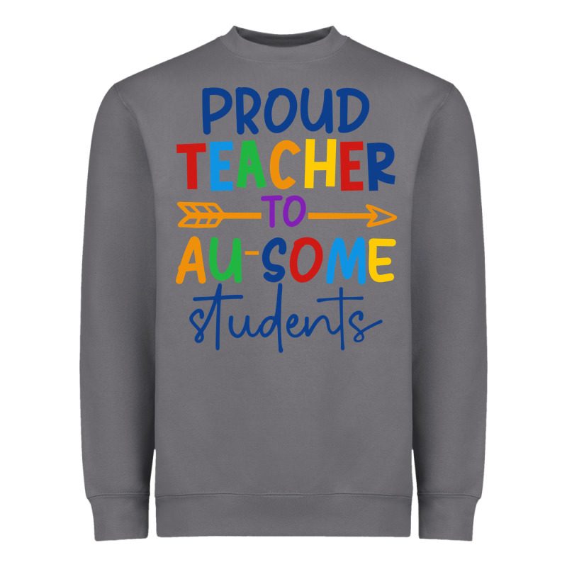 Proud Teacher To Au-some Students Heavyweight Sweatshirt by CowhideDigitalArt | Teevron