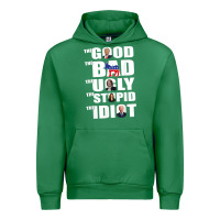 Emerald The Good The Bad The Ugly The Stupid The Idiot Politics TShirt Urban Hoodie - minhPixels