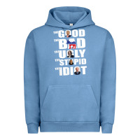 Pigment Pebble Blue The Good The Bad The Ugly The Stupid The Idiot Politics TShirt Urban Hoodie - minhPixels