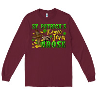 Burgundy St. Patrick's know Jesus arose Long Sleeve Tee - CowGirlArtShop