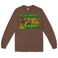 Chestnut St. Patrick's know Jesus arose Long Sleeve Tee - CowGirlArtShop