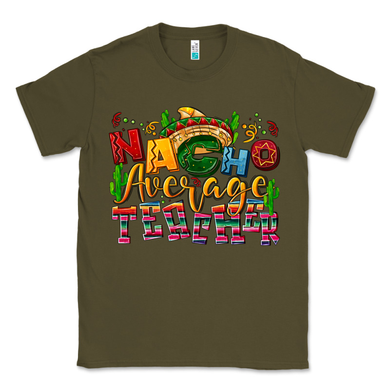 Nacho Average Teacher Classic Tee by NancyCooperArtShop | Teevron