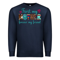 Navy first my mother forever my friend Premium Sweatshirt - Artiststas