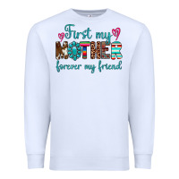 White first my mother forever my friend Premium Sweatshirt - Artiststas