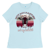 Baby Blue Not My Pasture Not My Bullshit Ladies Tee - Bettercallsaul