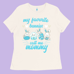 My Favorite Bunnies Call Me Mommy Ladies Tee Designed By Bettercallsaul