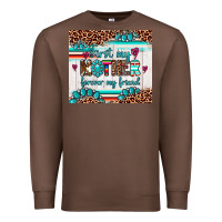 Chestnut first my mother forever my friend Premium Sweatshirt - Artiststas