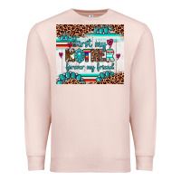 Pale Pink first my mother forever my friend Premium Sweatshirt - Artiststas